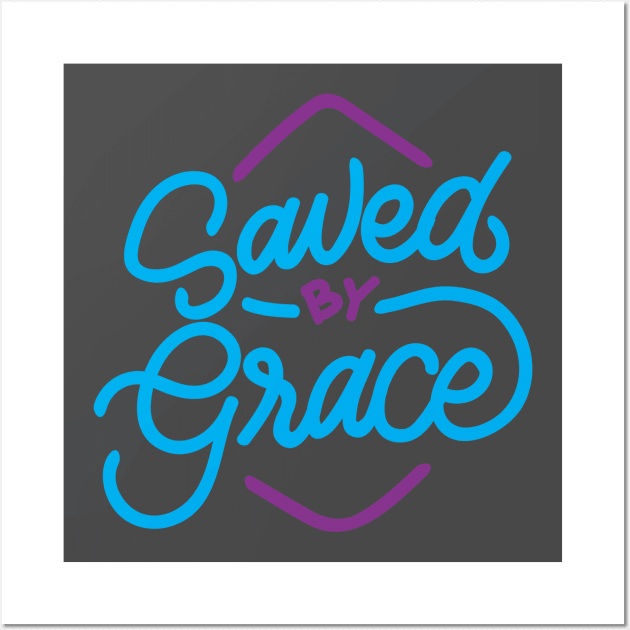 Saved By Grace Wall Art by Proxy Radio Merch